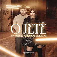 Tayna — O Jetë Ft Ardian Bujupi — обложка